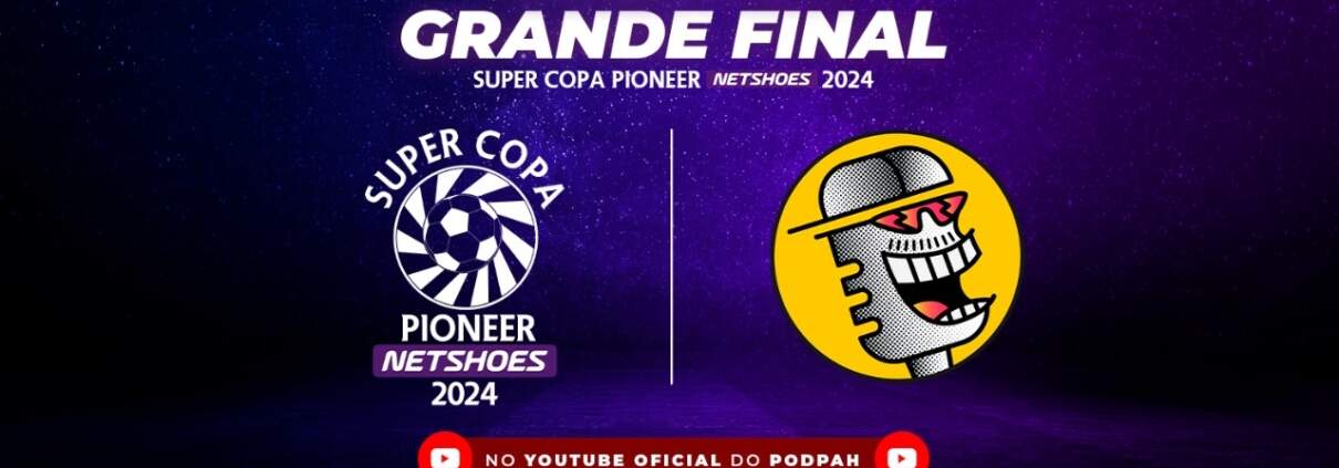 A quebrada comemora, Super Copa Pioneer Netshoes e Podpah se uniram!