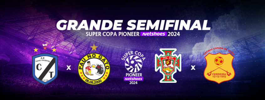 Semifinais Super Copa Pioneer Netshoes 2024