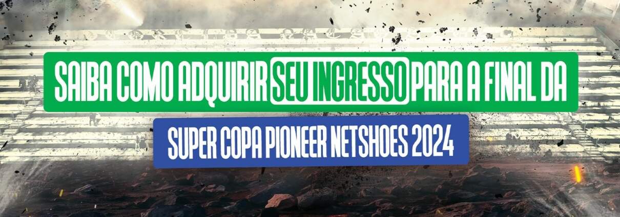 ingressos super copa pioneer netshoes 2024